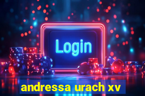 andressa urach xv