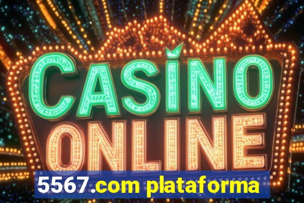 5567.com plataforma