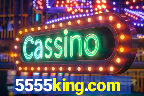 5555king.com
