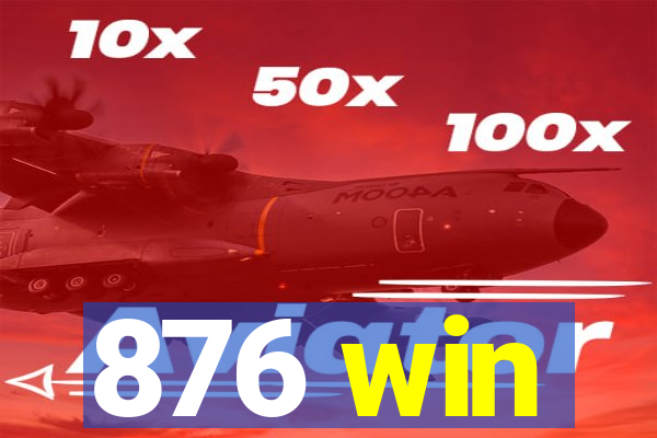 876 win