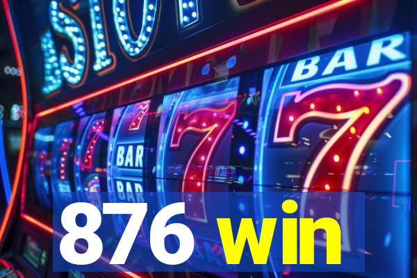 876 win