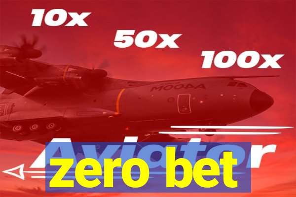 zero bet