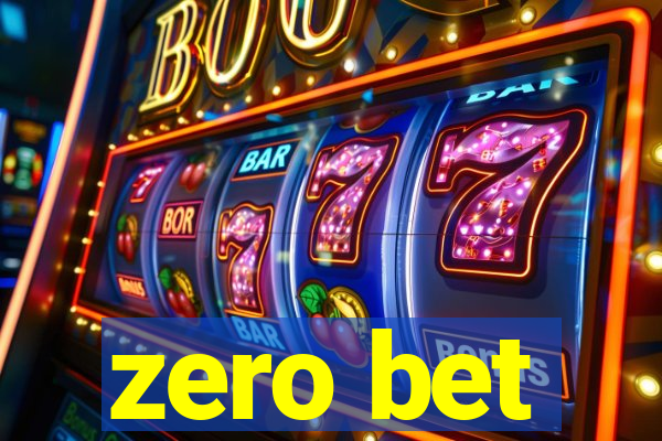 zero bet