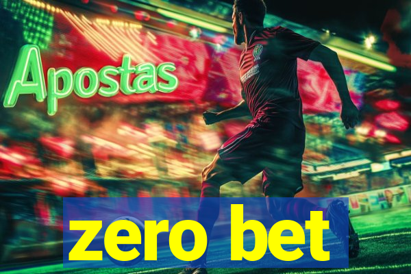 zero bet