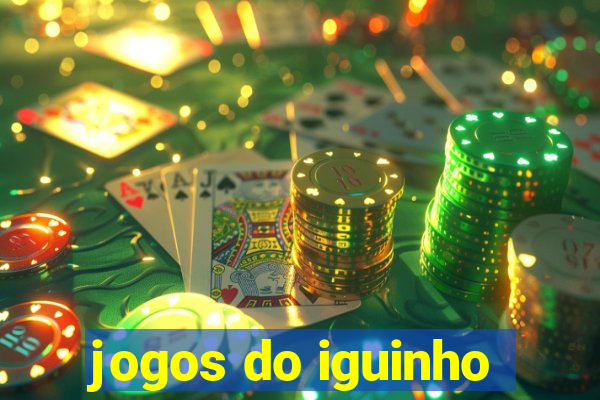 jogos do iguinho