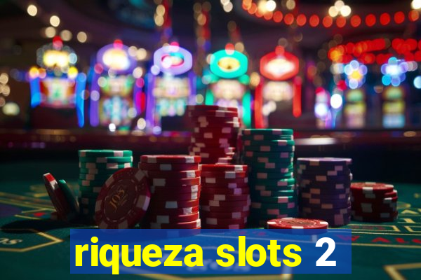 riqueza slots 2
