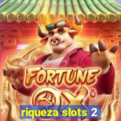 riqueza slots 2