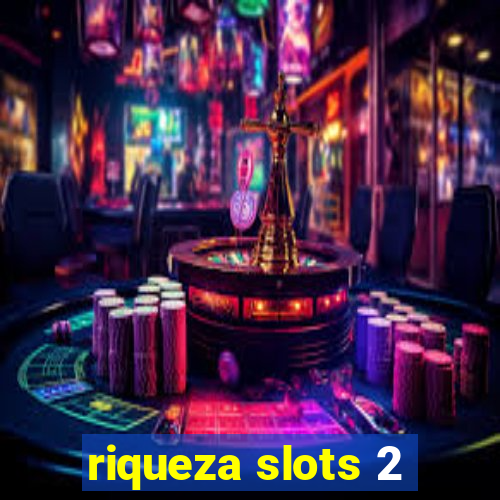 riqueza slots 2