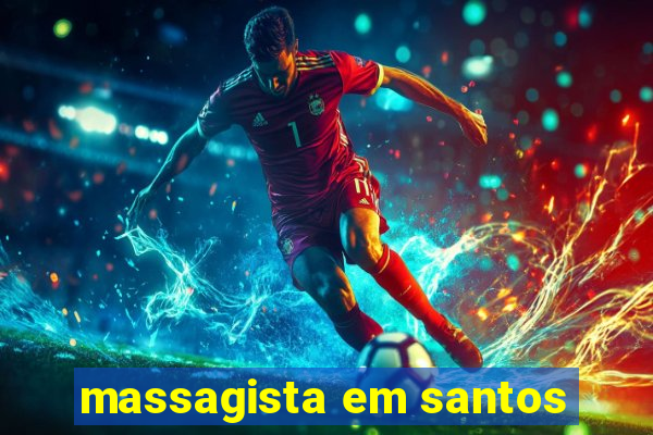 massagista em santos