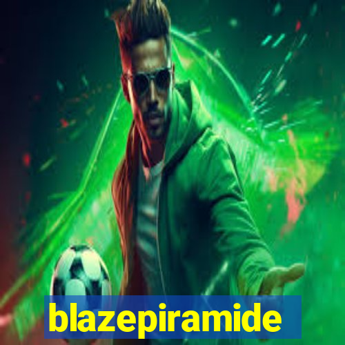 blazepiramide