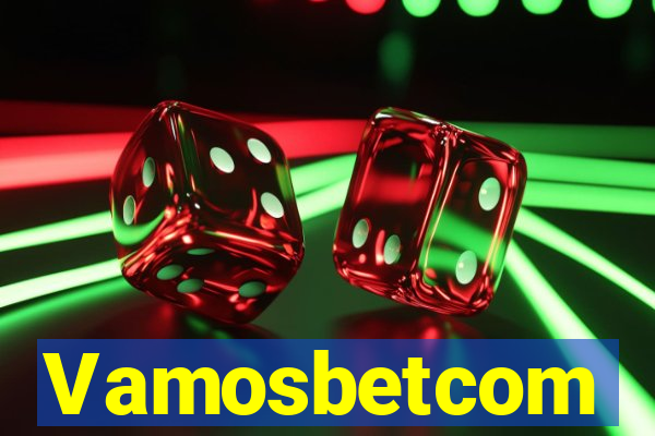 Vamosbetcom