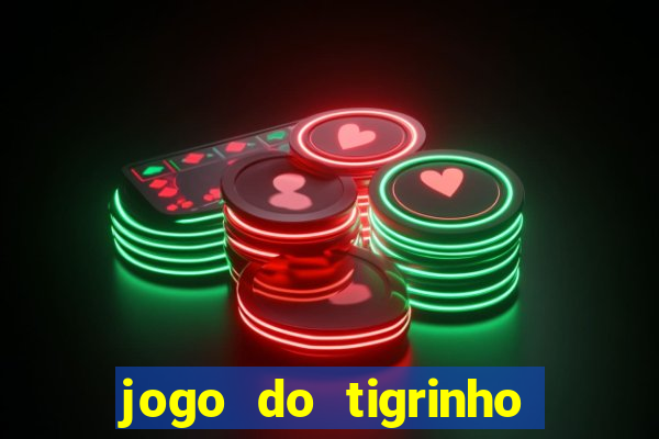 jogo do tigrinho aposta 5 reais