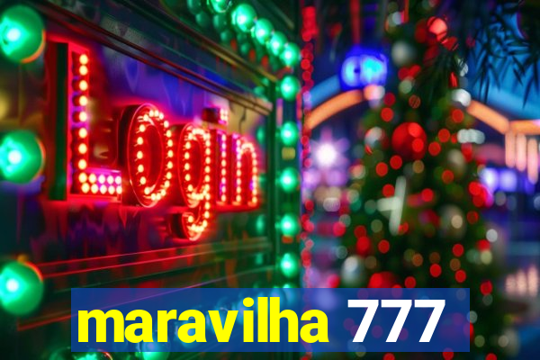 maravilha 777