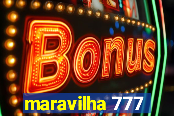 maravilha 777