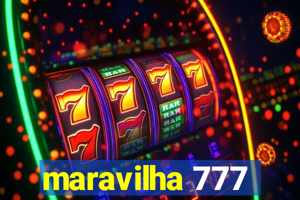 maravilha 777