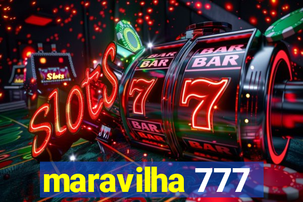 maravilha 777
