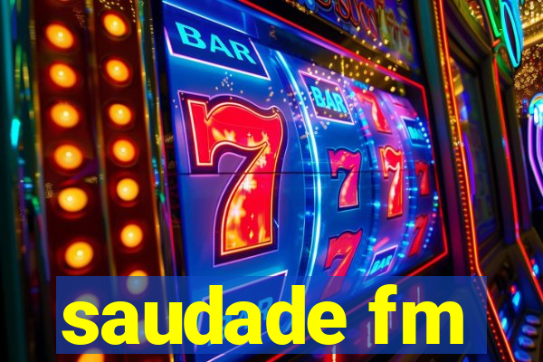 saudade fm