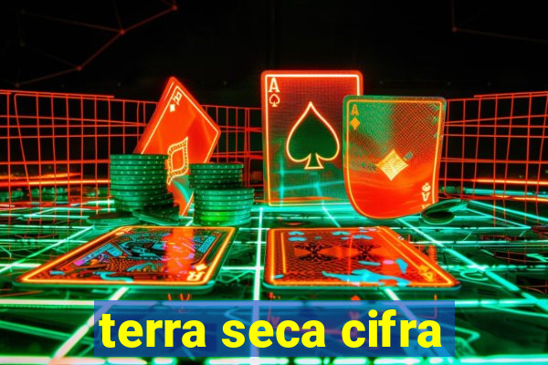 terra seca cifra