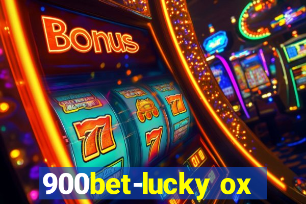 900bet-lucky ox