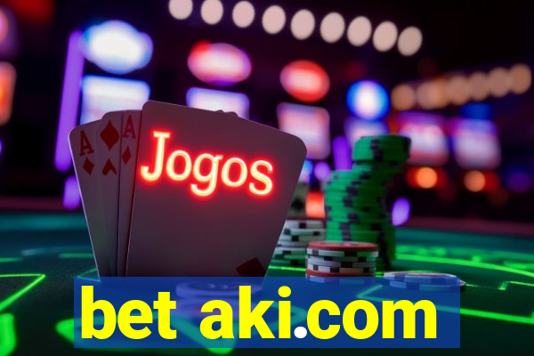 bet aki.com