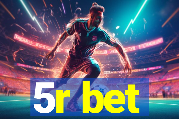 5r bet