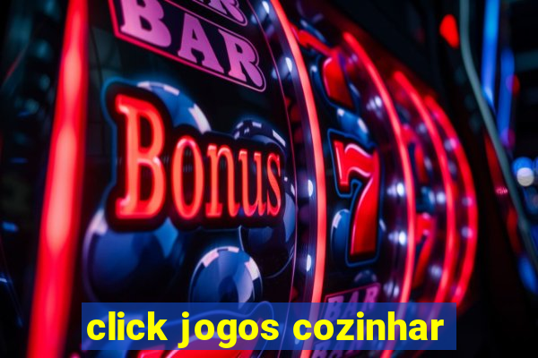 click jogos cozinhar