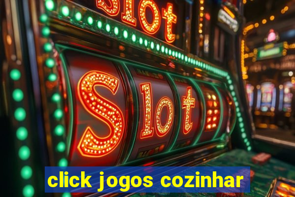 click jogos cozinhar
