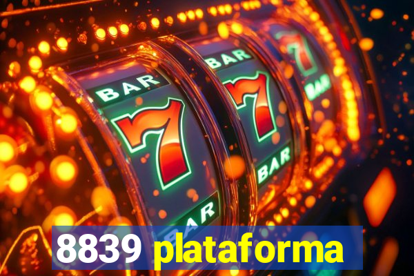 8839 plataforma