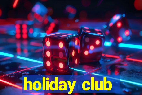 holiday club