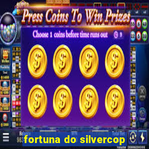 fortuna do silvercop