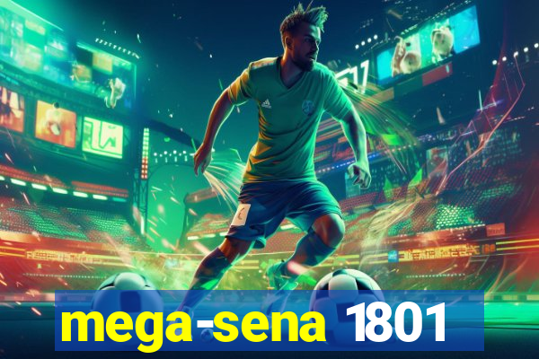 mega-sena 1801