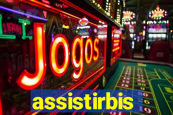 assistirbis