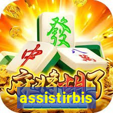 assistirbis