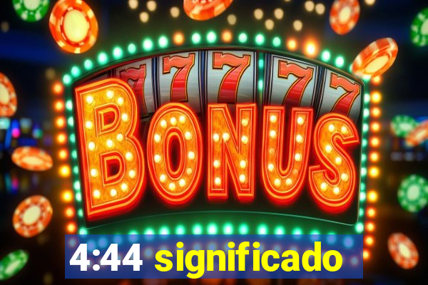 4:44 significado