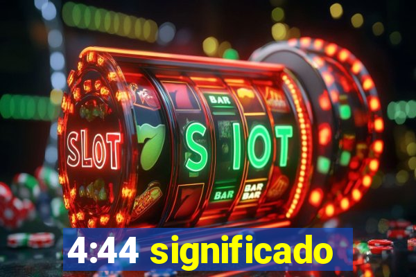 4:44 significado