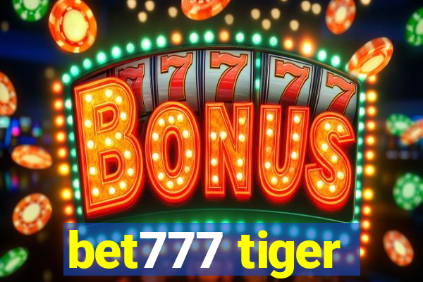 bet777 tiger