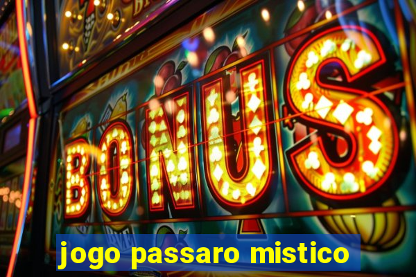 jogo passaro mistico