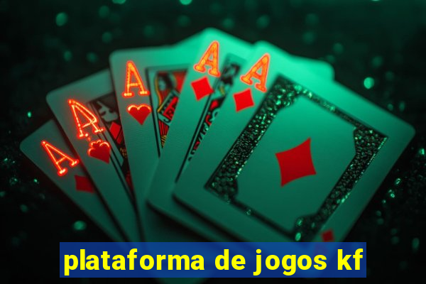 plataforma de jogos kf