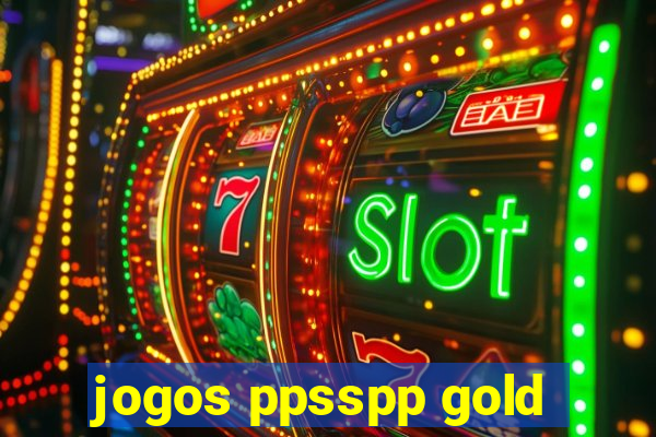 jogos ppsspp gold