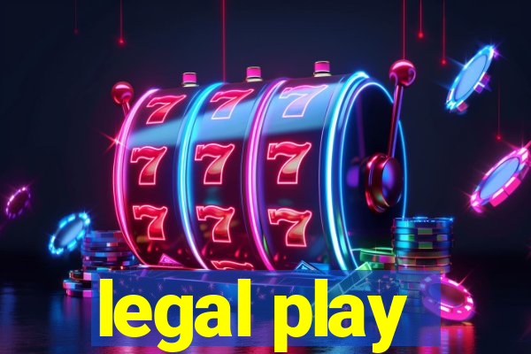 legal play