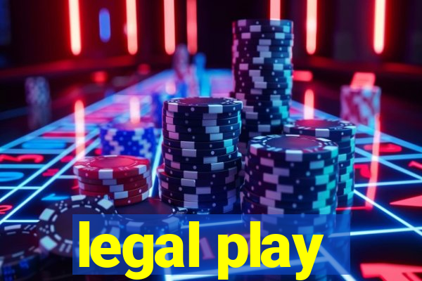 legal play