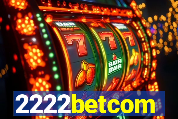 2222betcom