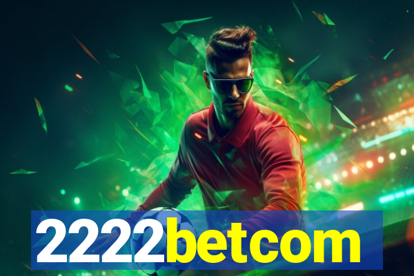 2222betcom