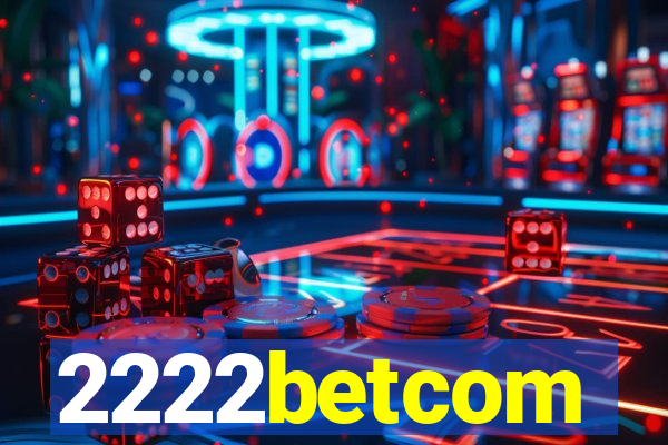 2222betcom