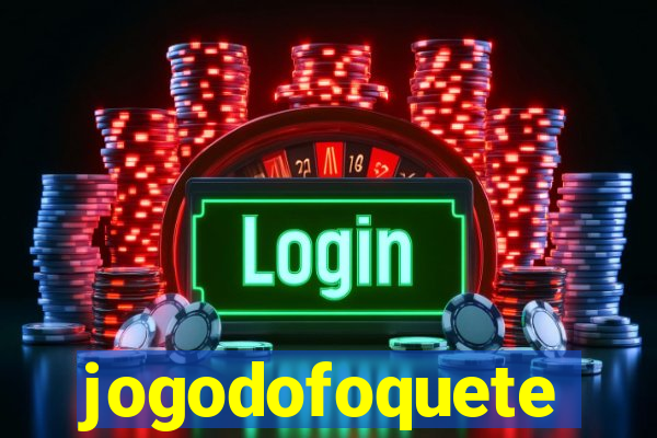 jogodofoquete
