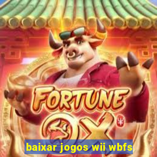 baixar jogos wii wbfs