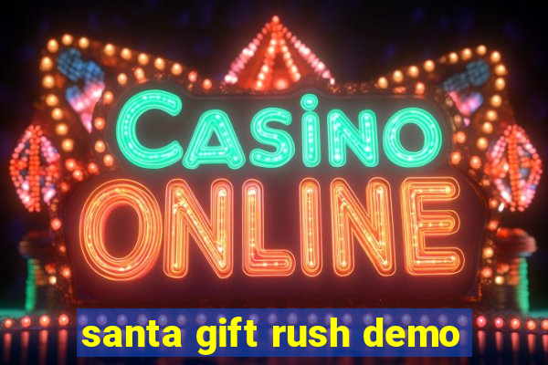 santa gift rush demo