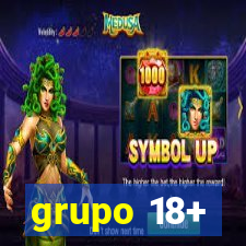 grupo 18+