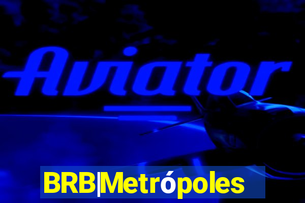 BRB|Metrópoles