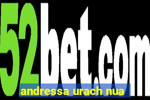 andressa urach nua
